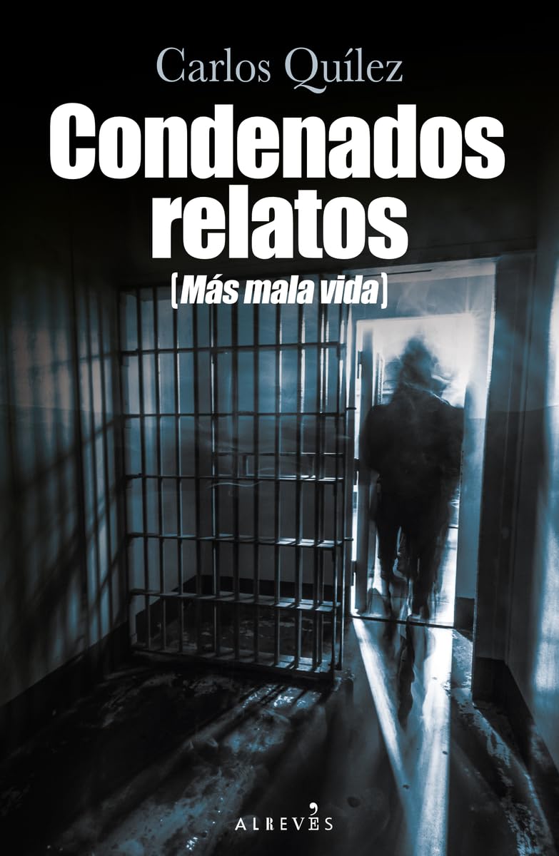 Libro: Condenados relatos (Más mala vida)