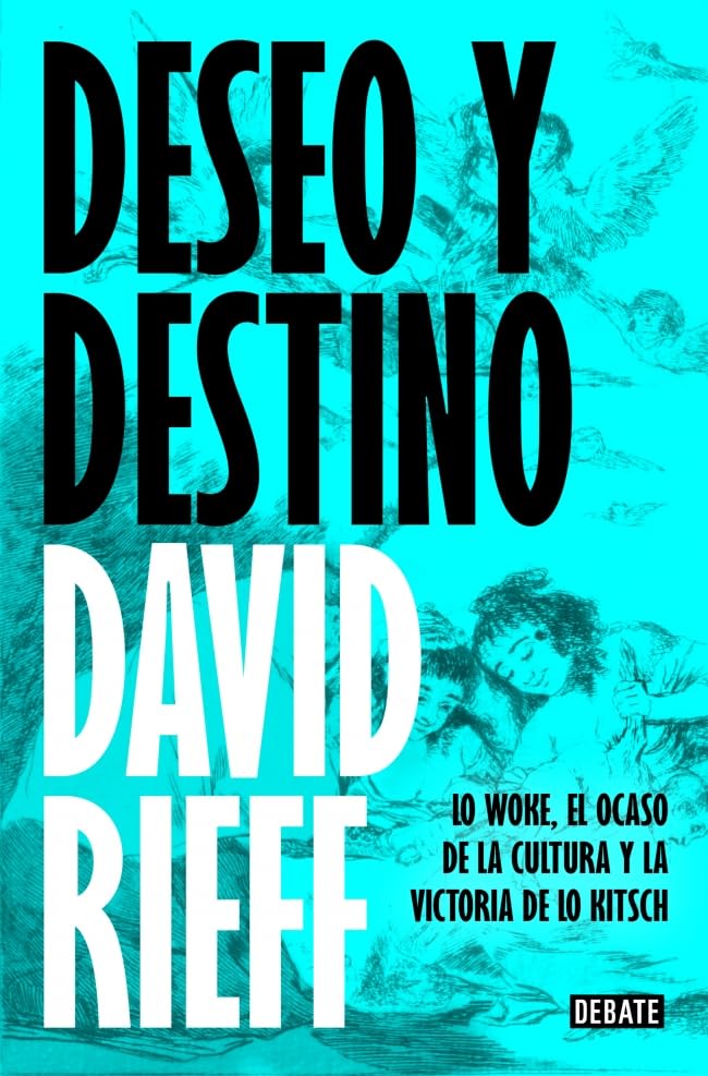Libro: Deseo y destino: Lo woke, el ocaso de la cultura y la victoria de lo kitsch
