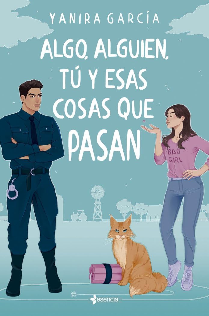 Algo, alguien, tú y esas cosas que pasan (Romántica Contemporánea)