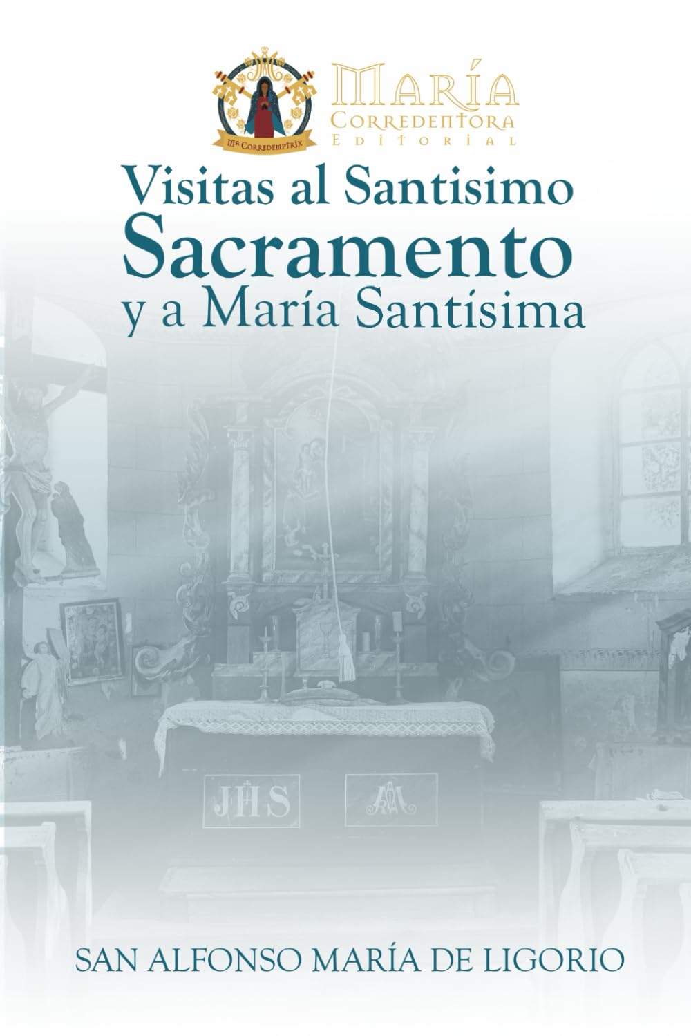 Libro: Visitas al Santísimo Sacramento (Edición en Español)