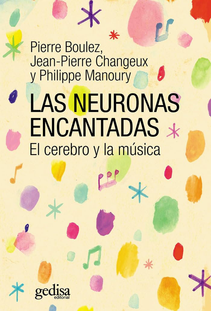 Libro: Las neuronas encantadas: El cerebro y la música (Spanish Edition)