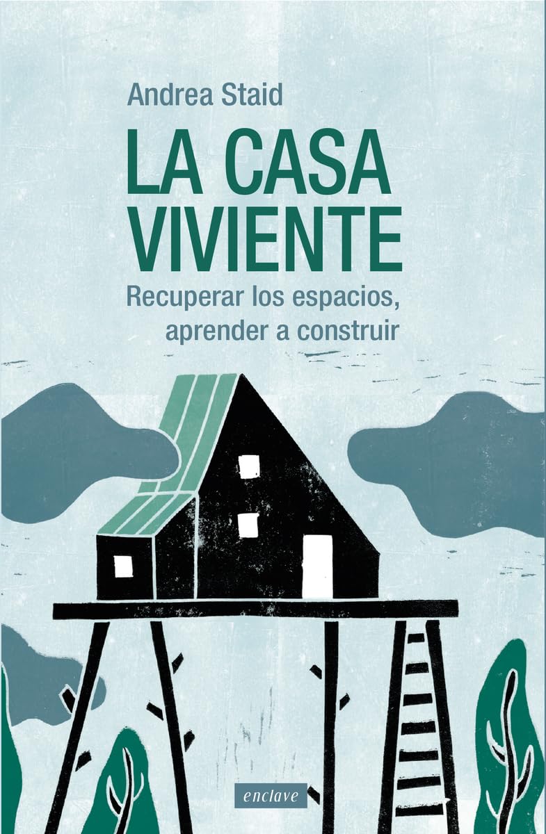Libro: LA CASA VIVIENTE: Recuperar los espacios, aprender a construir