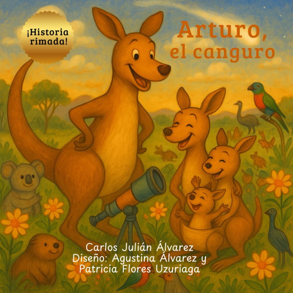 Libro: Arturo, el canguro: cuento infantil en rima: Una divertida historia de animales, familia y valores, para niños de 3 a 6 años. (Animales rimados: ... para Primeros Lectores) (Spanish Edition)