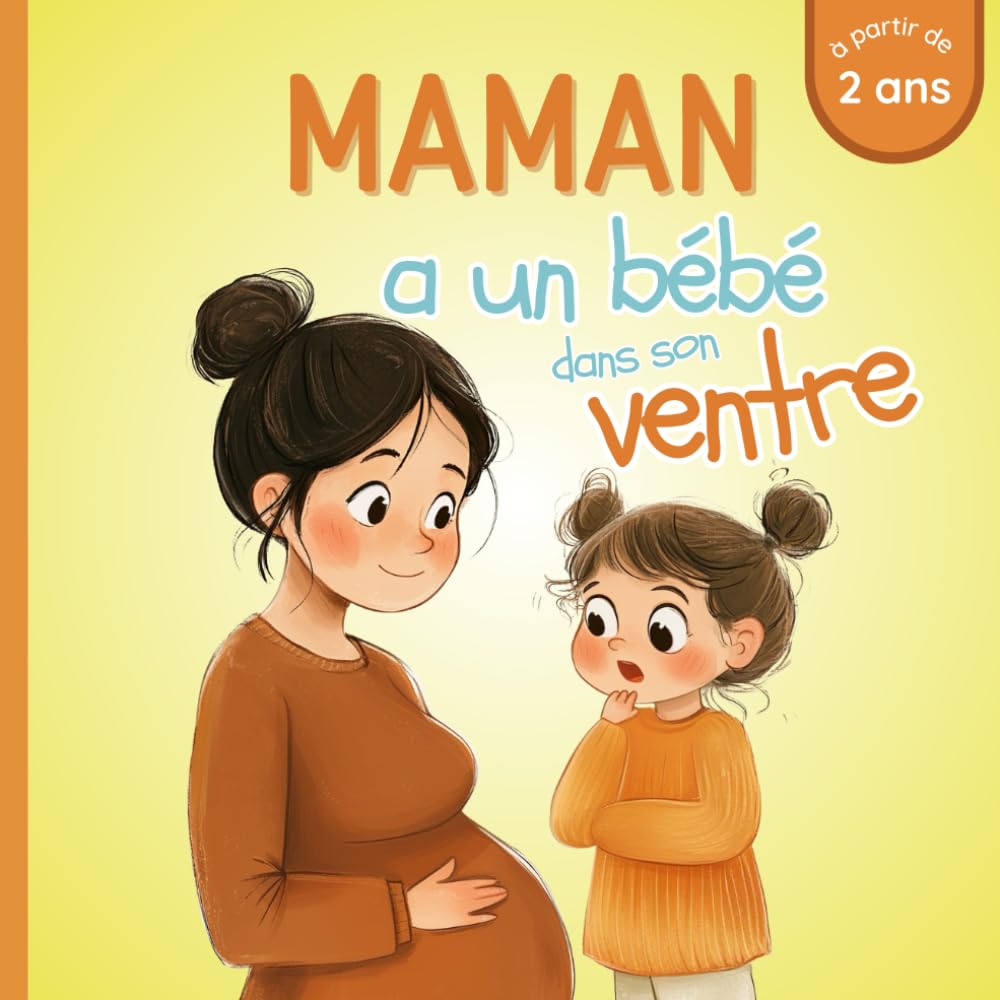 Libro: Maman a un bébé dans son ventre: Livre pour enfant qui va devenir grand frère ou grande soeur - Dès 2 ans - Expliqué avec des mots simples - Idéal pour les tout petits (French Edition)