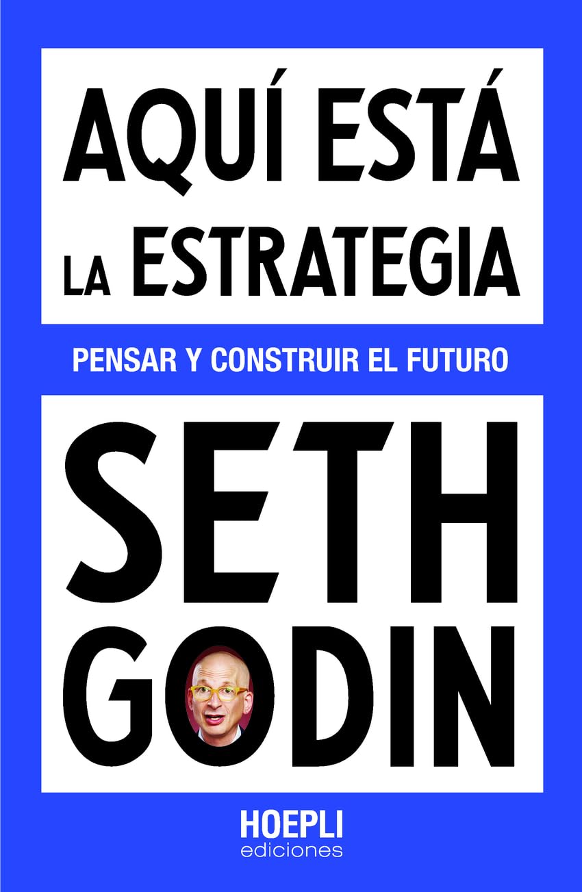 Libro: Aquí está la estrategia: Pensar y construir el futuro (ECONOMIA & FINANZA)