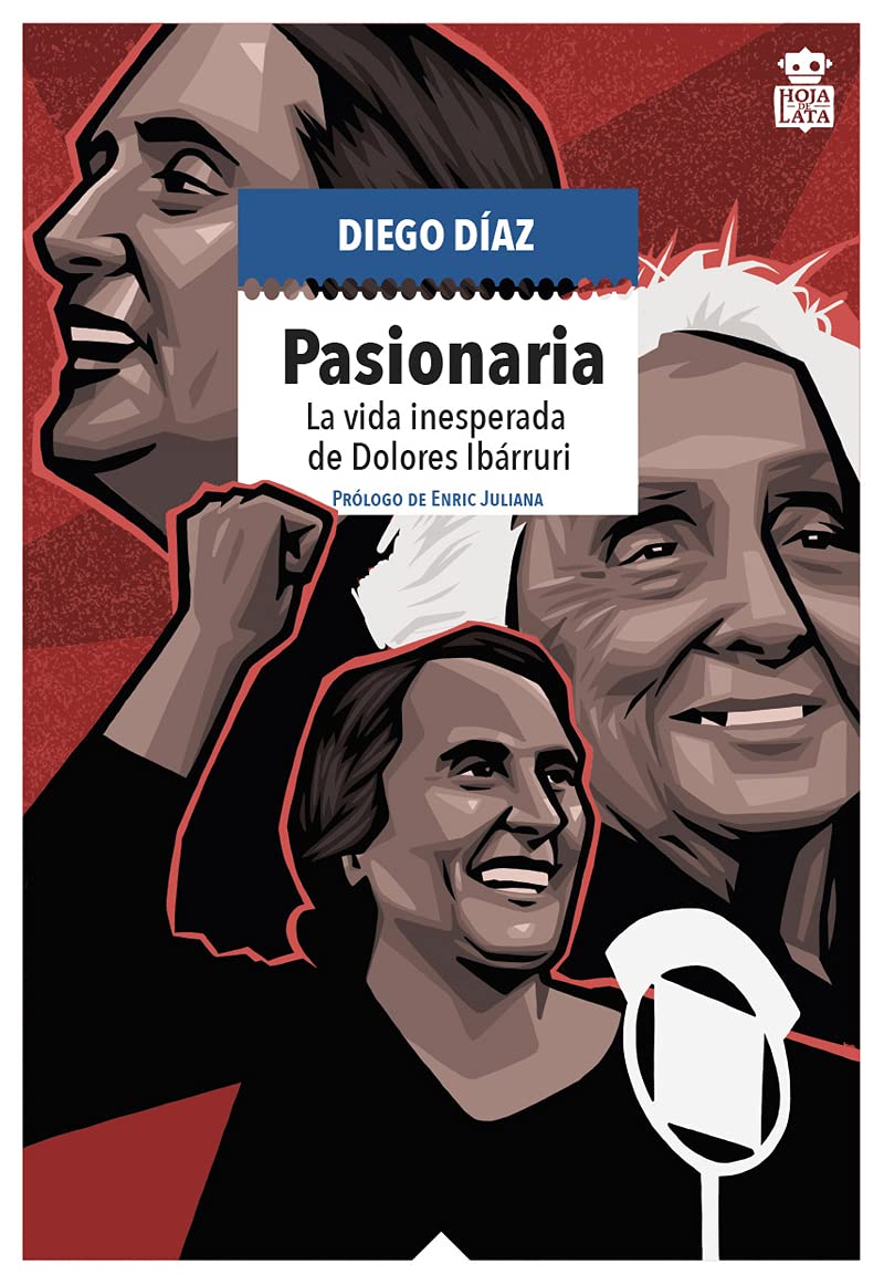 Libro: Pasionaria: La vida inesperada de Dolores Ibárruri: 12 (Mecanoclastia)