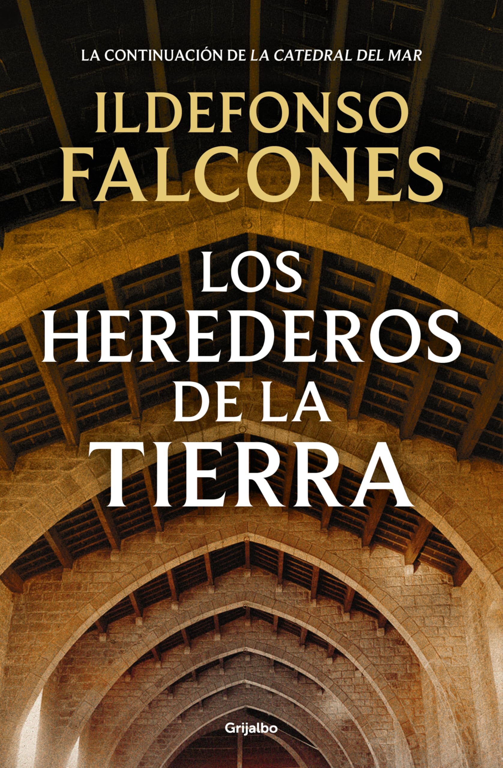 Los herederos de la tierra (La catedral del mar 2) (Novela histórica)
