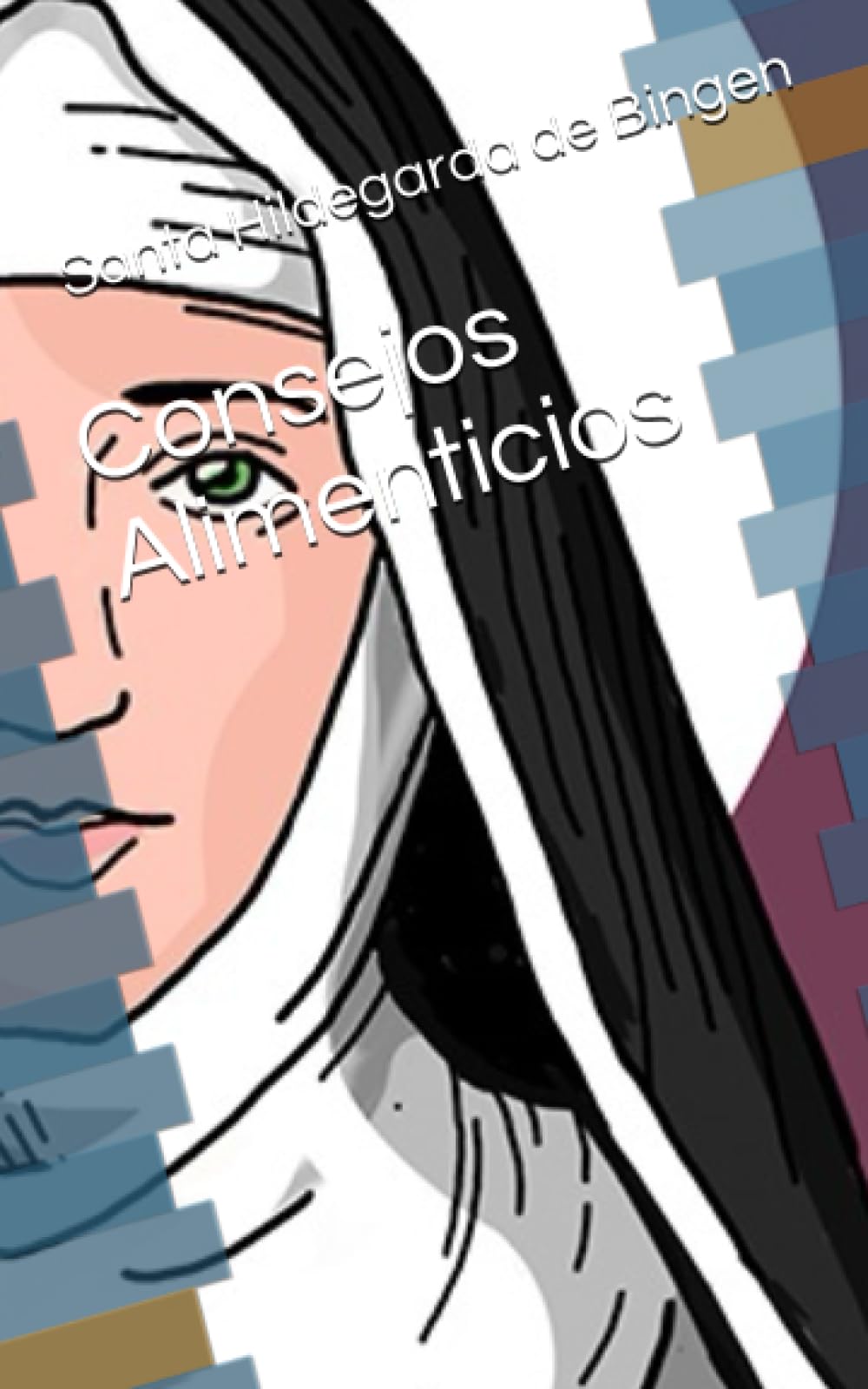 Libro: Consejos Alimenticios (Spanish Edition)