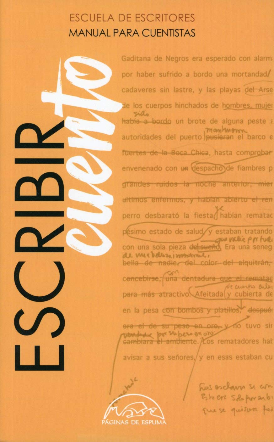 Libro: Escribir cuento: Manual para cuentistas (ESCUELA DE ESCRITORES)