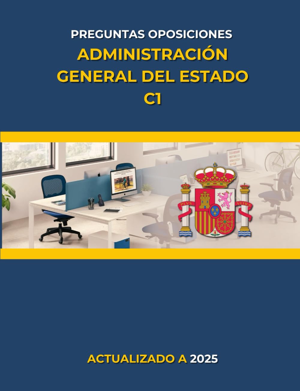 Libro: Preguntas oposiciones Administración General de Estado C1 (Oposiciones Administración General del Estado (C1)) (Spanish Edition)