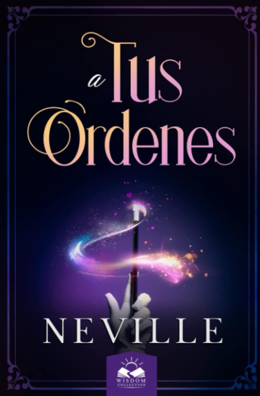 Libro: A tus Ordenes: El Primer Libro del Gran Mistico