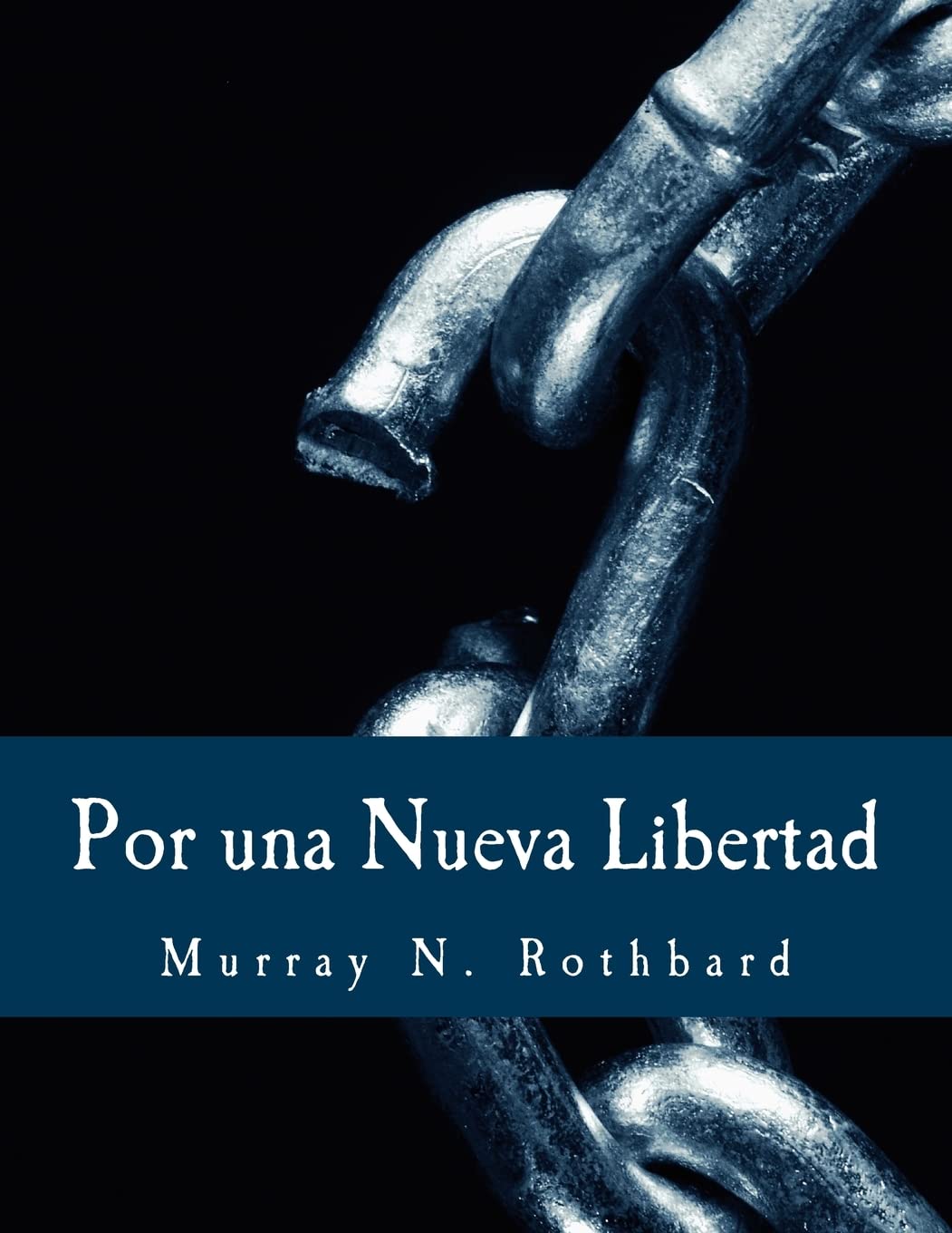 Libro: Por una Nueva Libertad (Edición en Letras Grandes): El Manifiesto Libertario (Spanish Edition)
