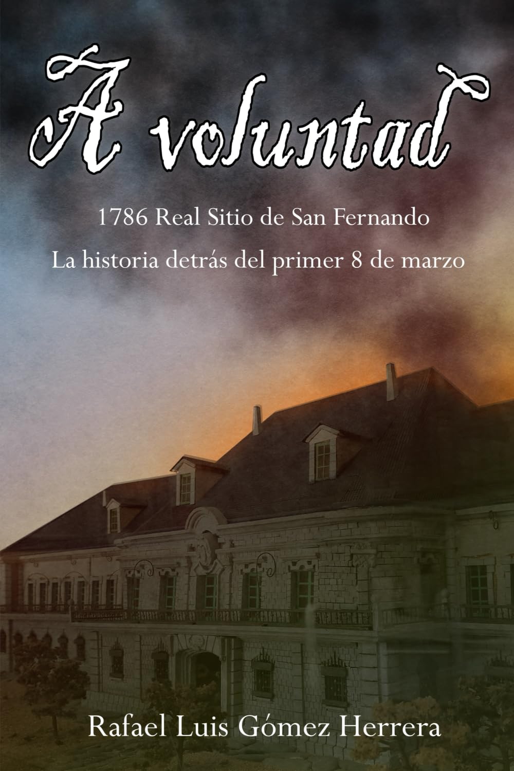 Libro: A voluntad: La historia detrás del primer 8 de marzo