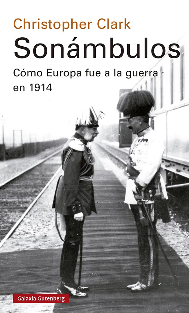 Libro: Sonámbulos- 2021: Cómo Europa fue a la guerra en 1914 (Historia)