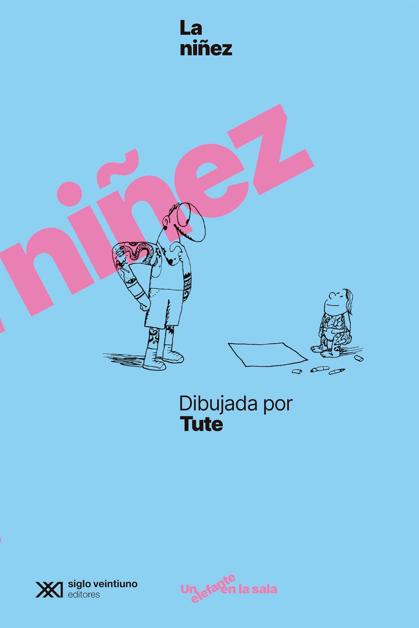 Libro: La niñez dibujada por Tute: 1 (UN ELEFANTE EN LA SALA)