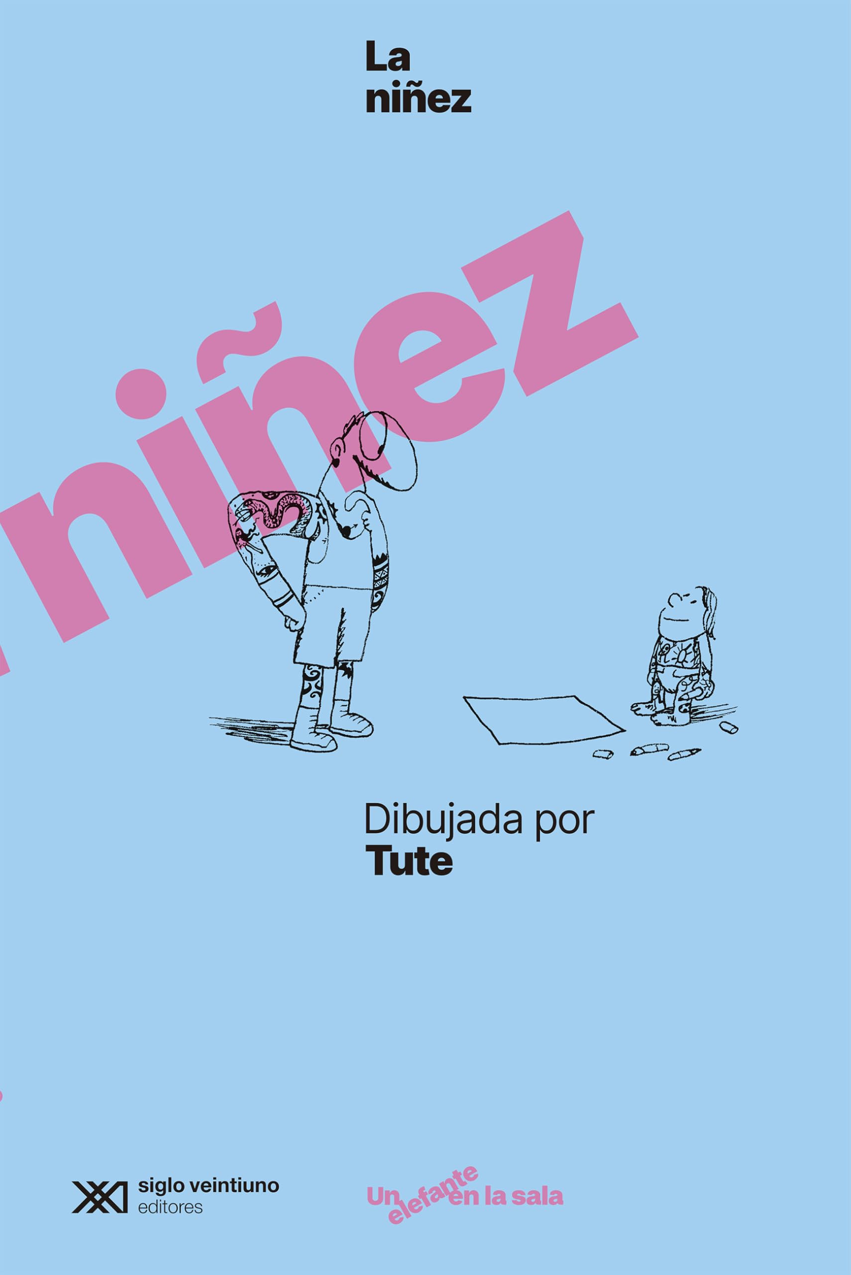Libro: La niñez dibujada por Tute: 1 (UN ELEFANTE EN LA SALA)