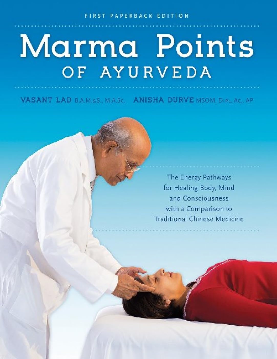 Libro: Marma Points of Ayurveda: The Energy Pathways for Healing Body, Mind, and Consciousness with a Comparison to Traditional Chinese Medicine