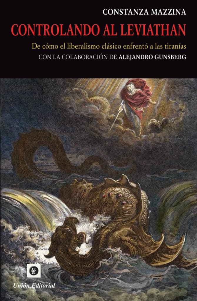 Libro: CONTROLANDO AL LEVIATHAN: De cómo el liberalismo clásico enfrentó a las tiranías