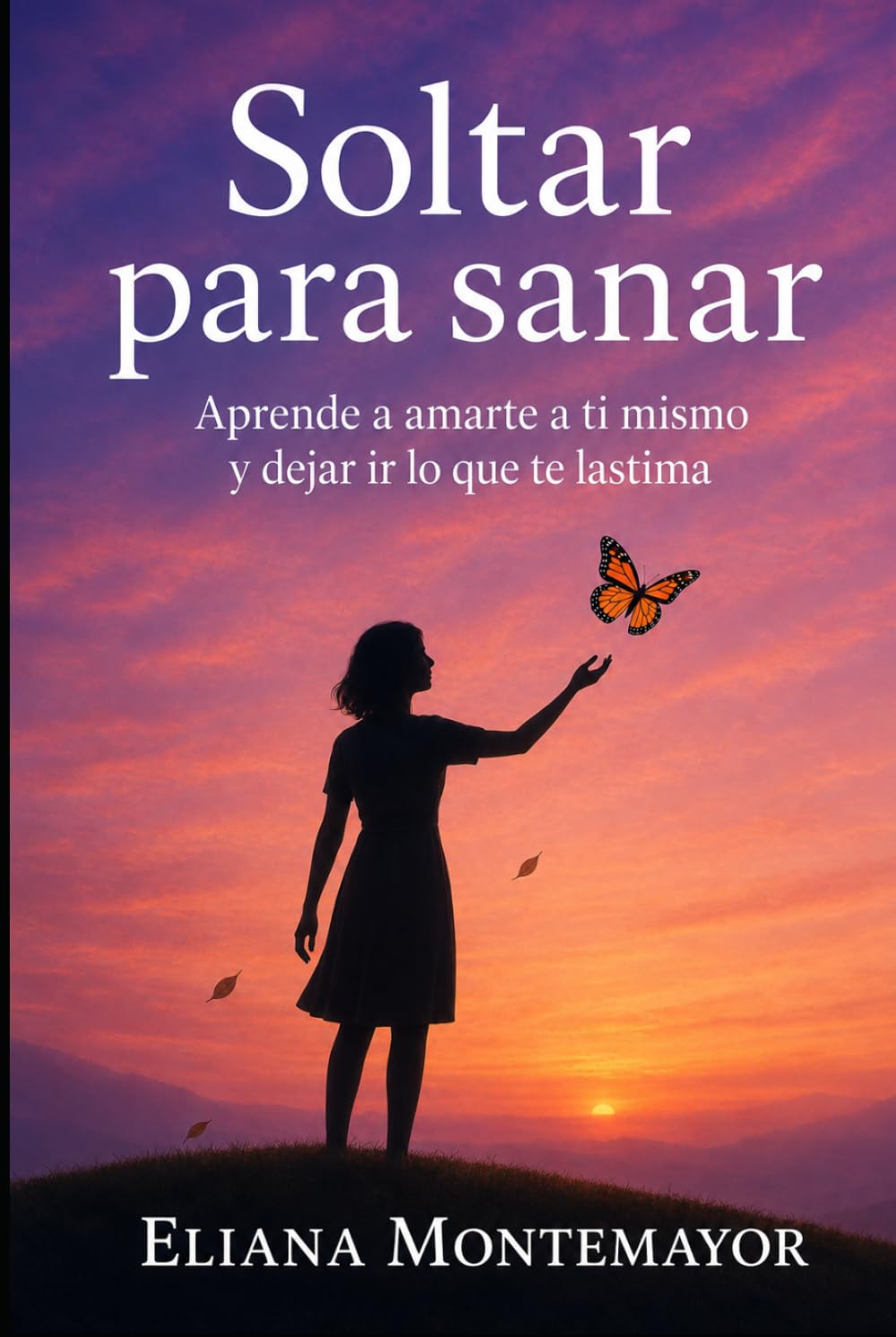 Libro: Soltar para sanar: Aprende a amarte a ti mismo y dejar ir lo que te lastima