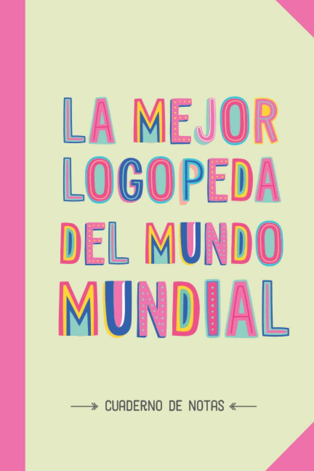 Libro: La mejor Logopeda del mundo mundial: Cuaderno para regalar a una Logopeda (A5, rayado) - Regalo original para su cumpleaños o navidad