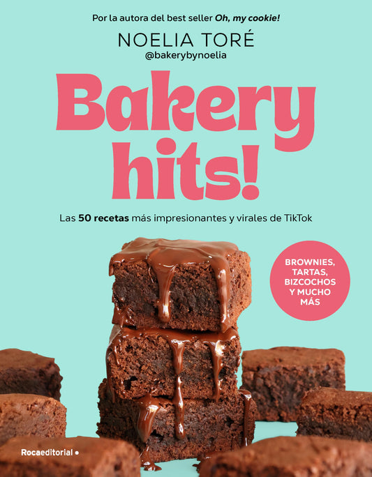 Bakery hits!: Brownies, tartas, bizcochos y mucho más (No ficción)