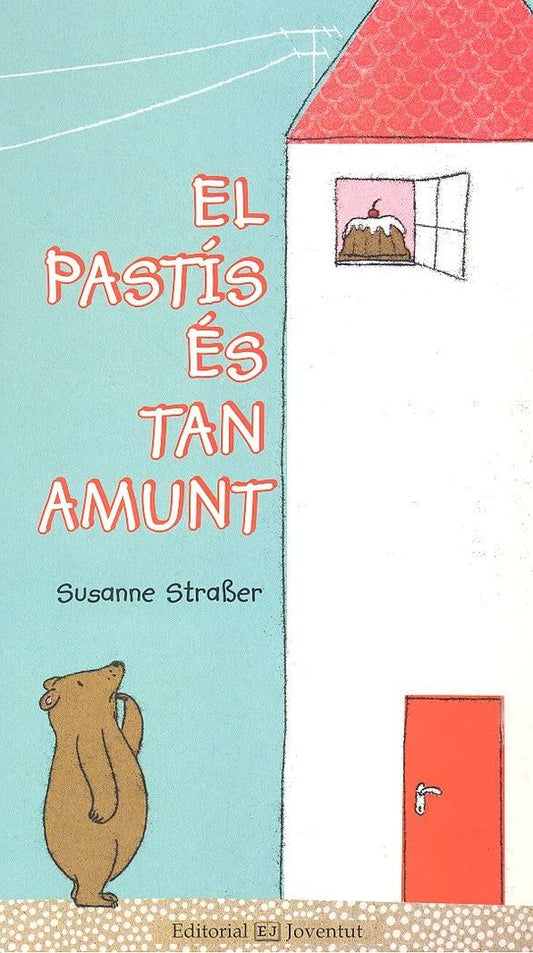 El pastís es tan amunt (Mis primeros libros de cartón)