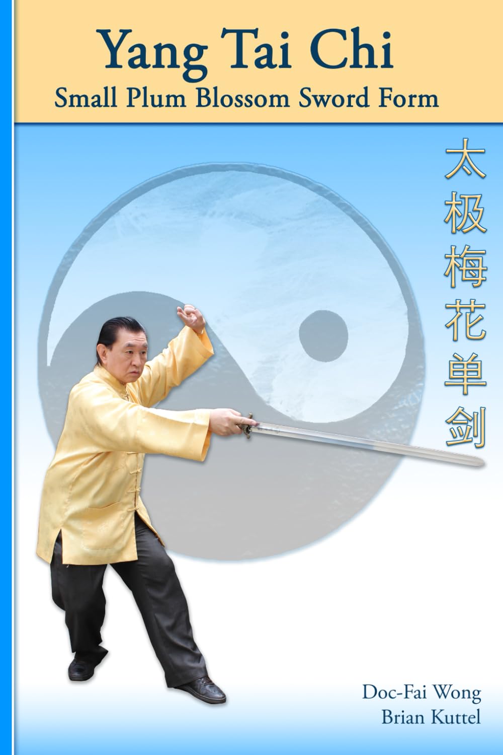 Libro: Yang Tai Chi Small Plum Blossom Sword Form