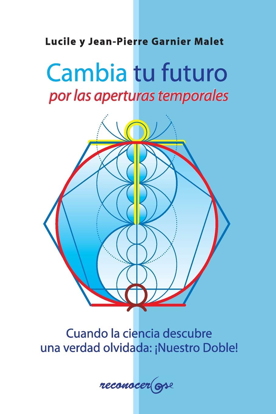 Libro: Cambia Tu Futuro: por las aperturas temporales (SIN COLECCION)