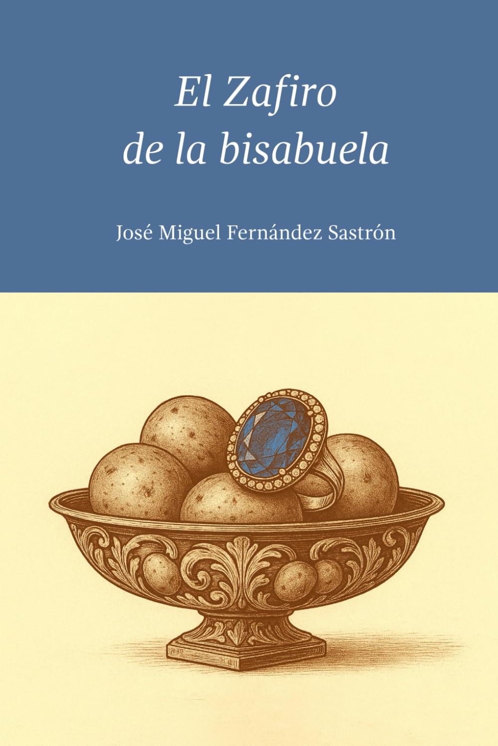 Libro: El Zafiro de la bisabuela (¡Menos protocolo y más patatas!) (Spanish Edition)