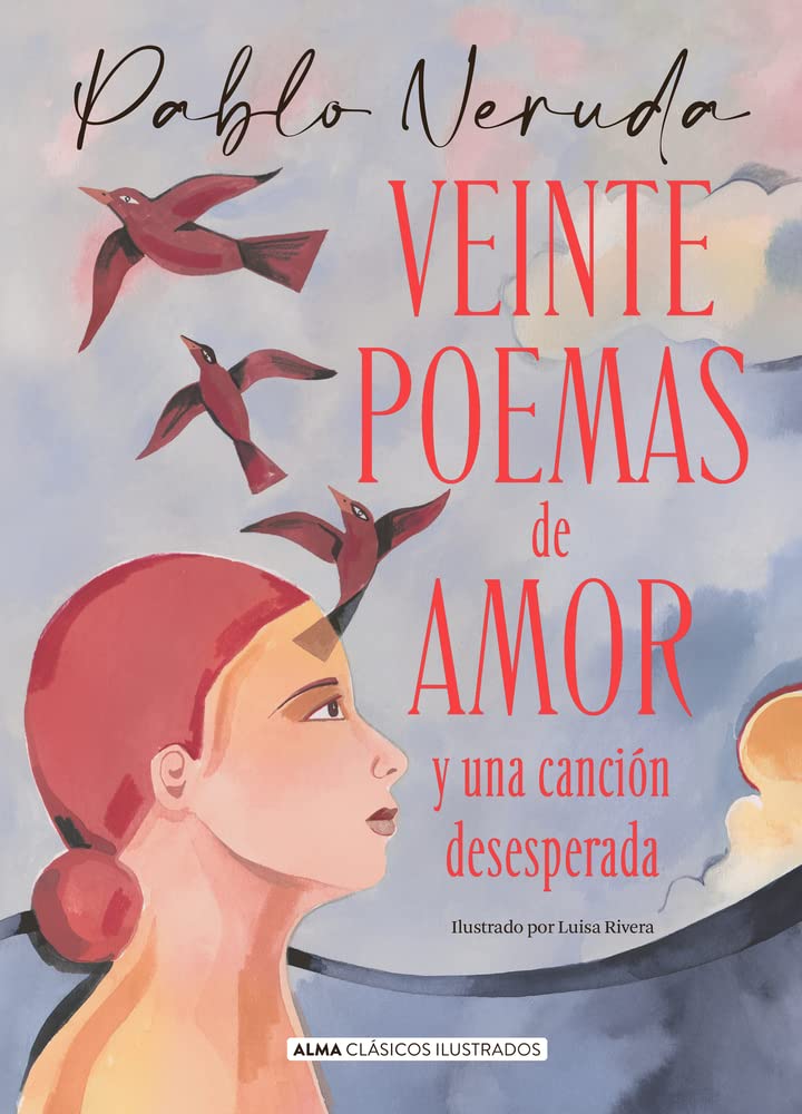 Libro: Veinte poemas de amor y una canción desesperada (Clásicos ilustrados)