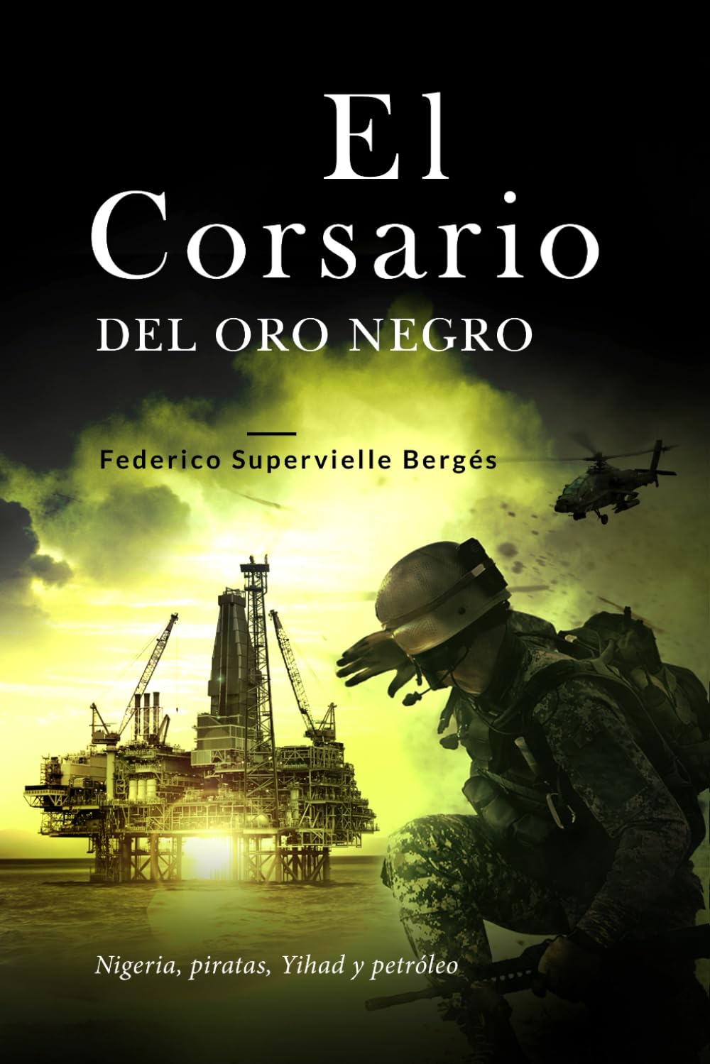 Libro: El corsario del oro negro: Nigeria, piratas, Yihad y petróleo (El Albatros) (Spanish Edition)