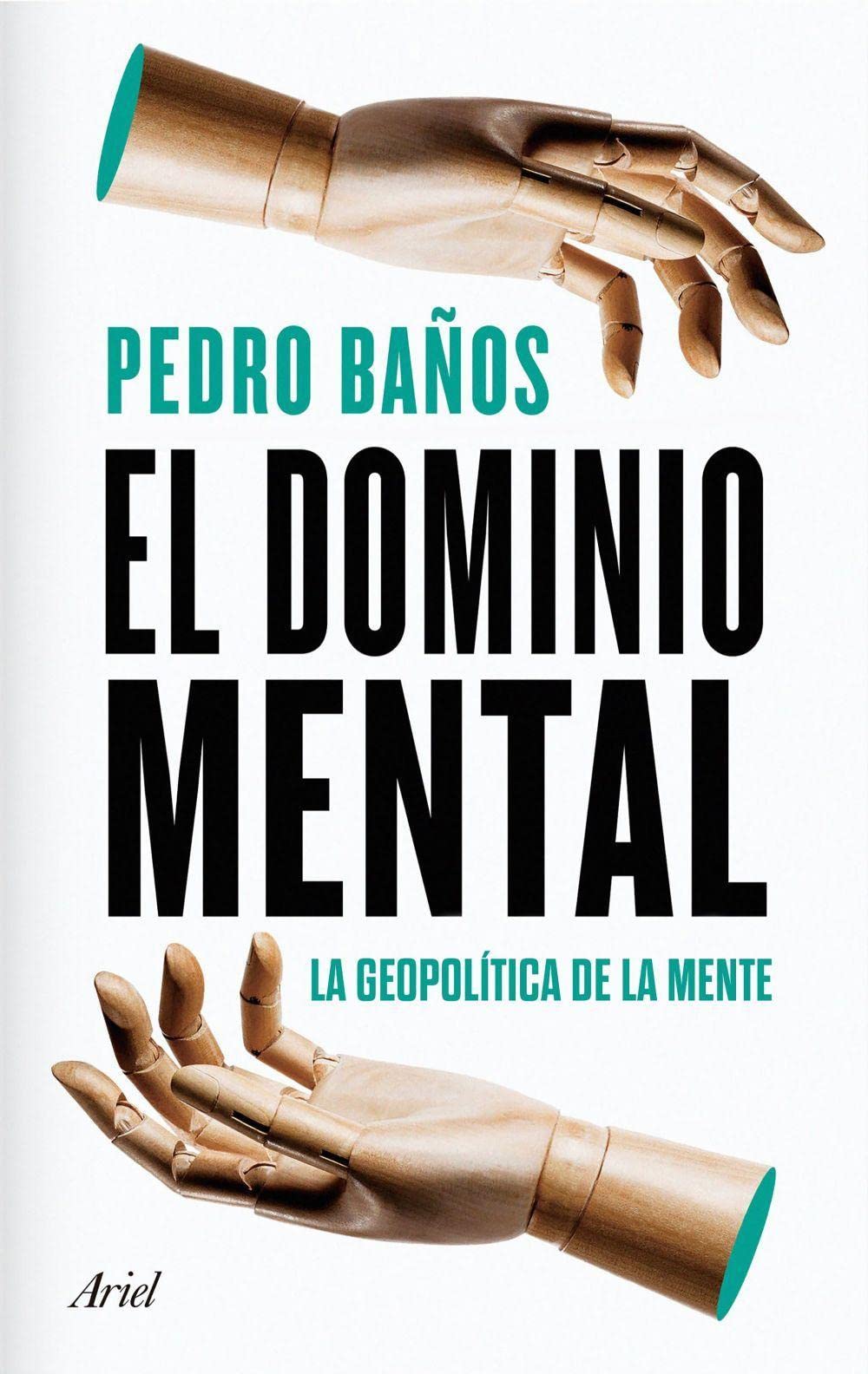 Libro: El dominio mental: La geopolítica de la mente (Ariel)
