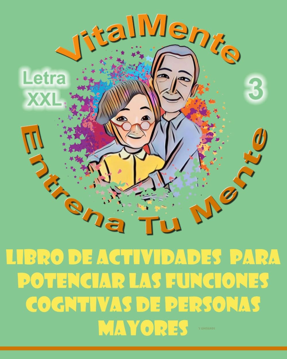 Libro: Vitalmente Entrena tu mente 3 | Libro de Actividades para potenciar las funciones cognitivas de personas mayores y ancianos: Terapia ocupacional ... leve y/o demencia) (Spanish Edition)