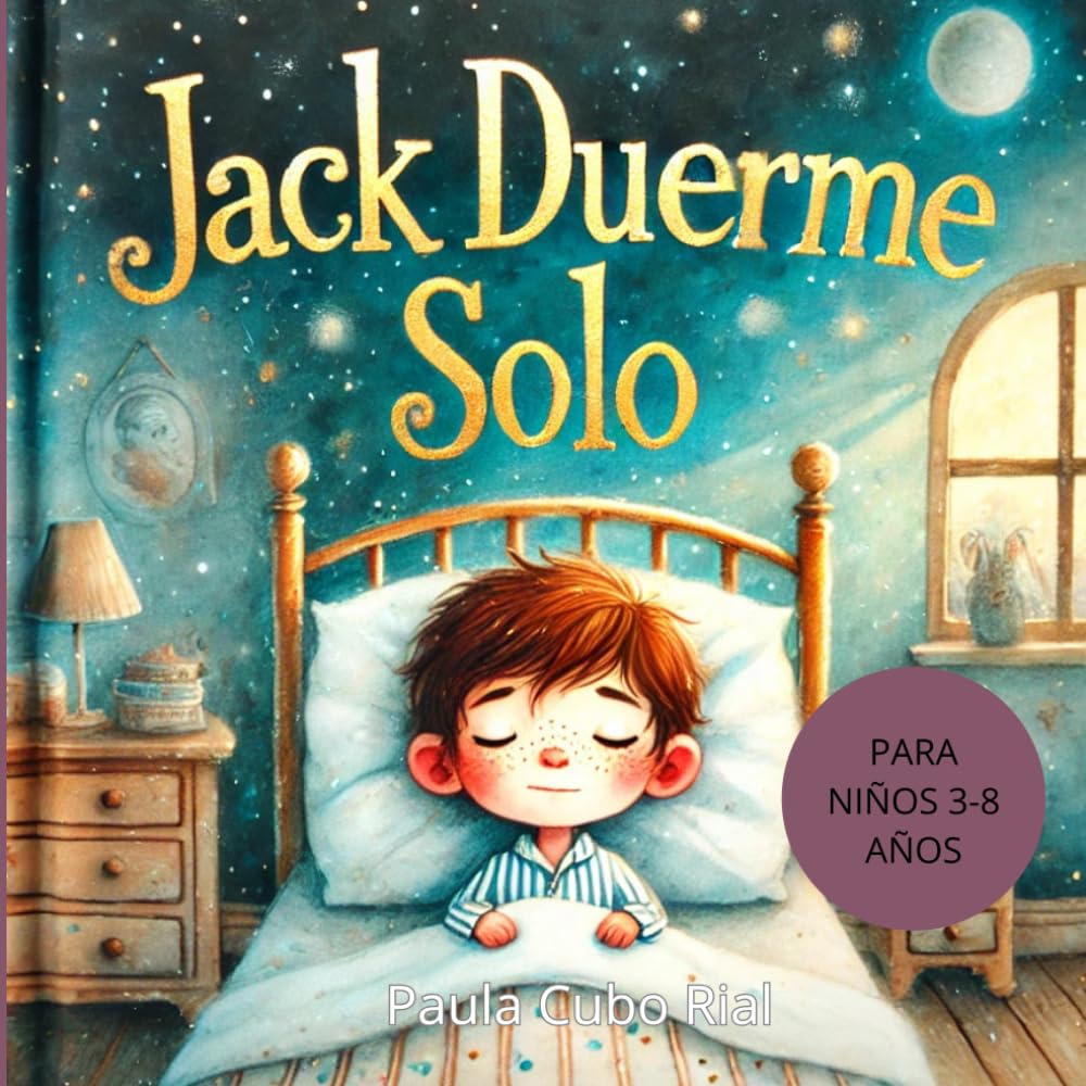 Libro: Jack Duerme Solo: Ayudar a los niños a dormir solos: Cuentos de sueños tranquilos y valientes para la hora de dormir (Spanish Edition)