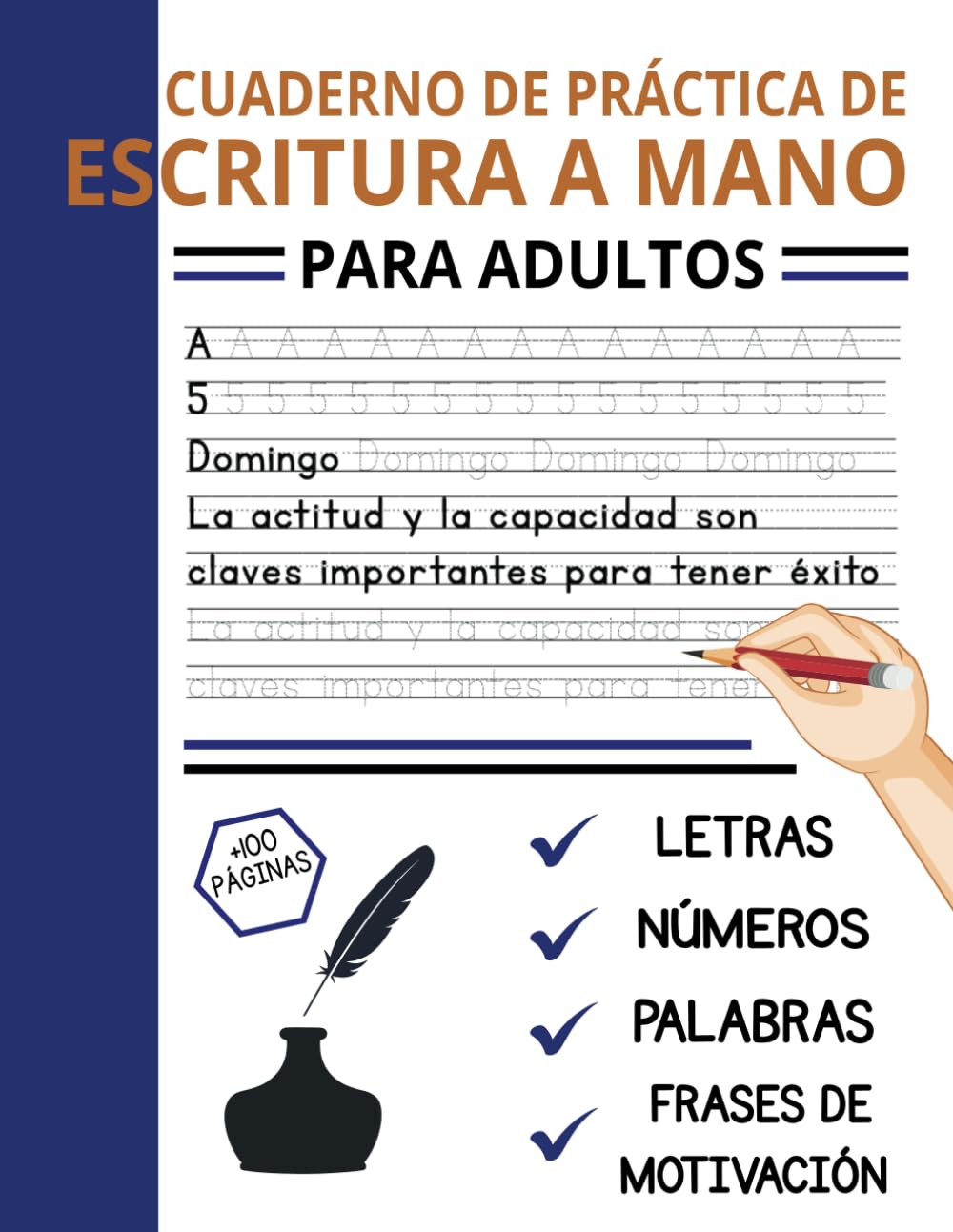 Cuaderno de Práctica de Escritura A Mano Para Adultos y Adolescentes: Hojas para Mejorar tu Escritura A Mano Repasando Letras, Palabras y Frases de motivación