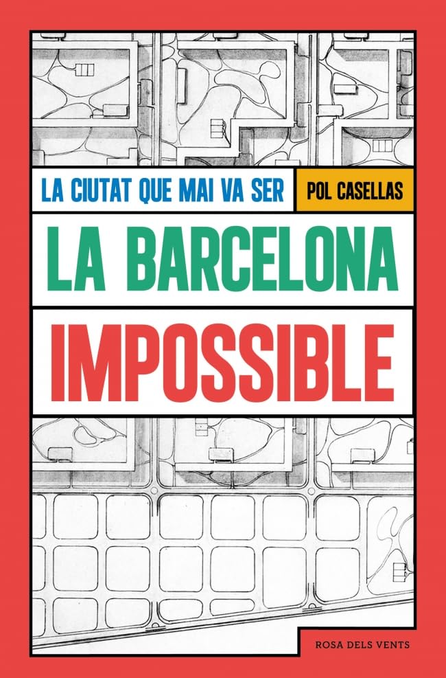 Libro: La Barcelona impossible: La ciutat que mai va ser (Divulgació)