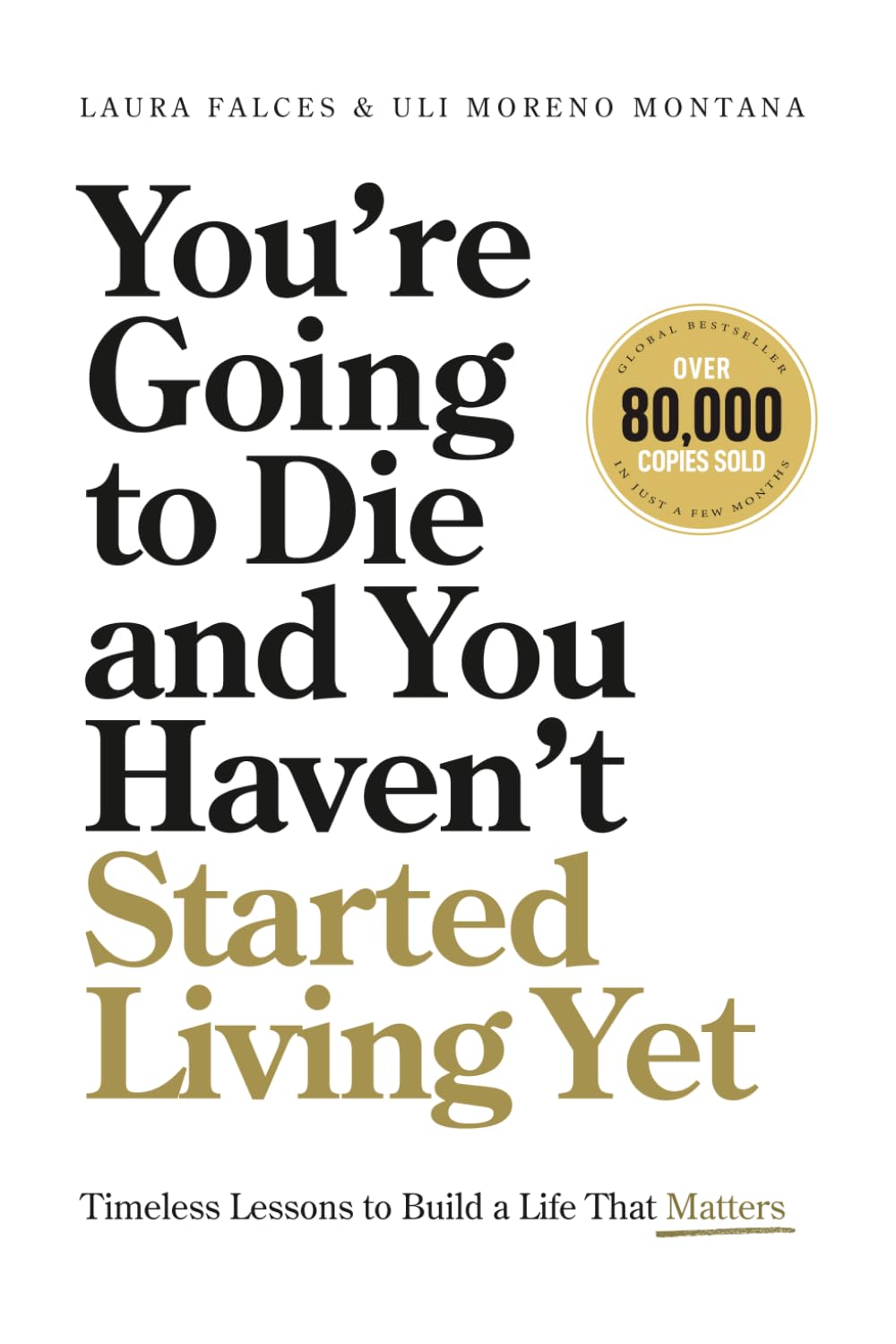 Libro: You’re Going to Die and You Haven’t Started Living Yet: Timeless Lessons to Build a Life That Matters