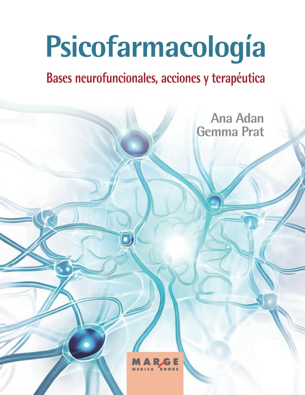 Libro: Psicofarmacología. Bases neurofuncionales, acciones y terapéutica (Spanish Edition)