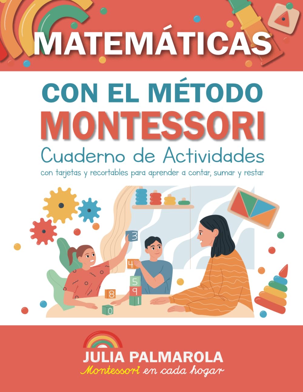 Libro: Matemáticas con el Método Montessori: Manual y Cuaderno de Actividades Para Aprender los Números, Contar, Sumar y Restar (Libros de Actividades Montessori en Casa y en Clase) (Spanish Edition)