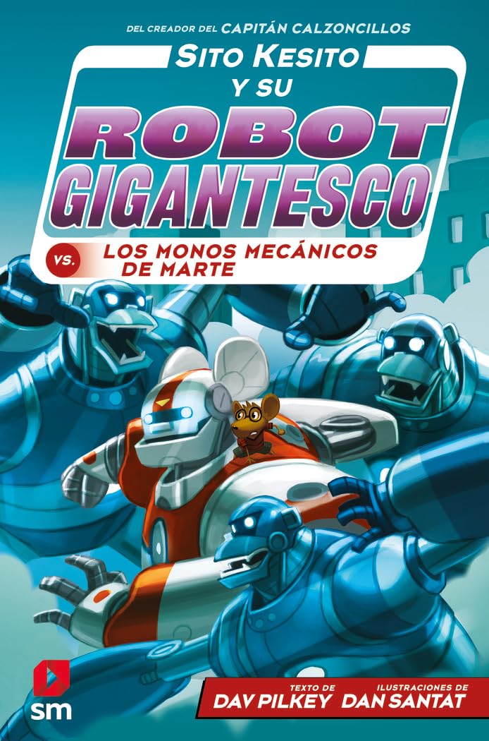 Libro: Sito Kesito y su robot gigantesco contra los monos mecánicos de Marte: 4