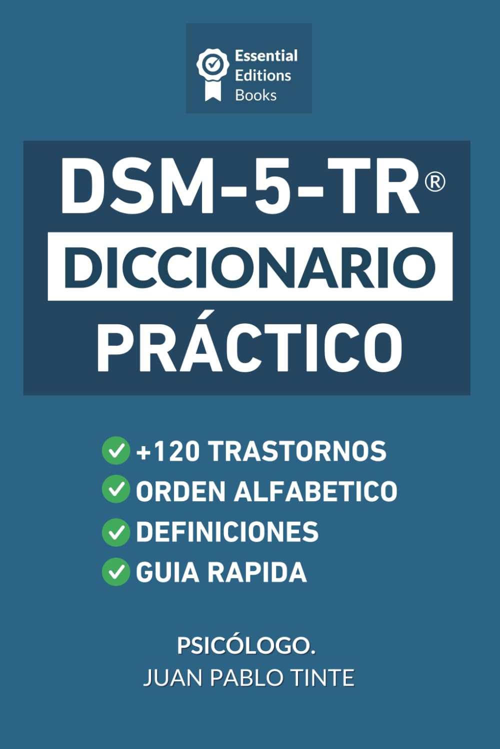 Libro: DSM-5-TR Diccionario Práctico: Entiende y estudia de forma super sencilla +120 desórdenes mentales y lo esencial de la psicología