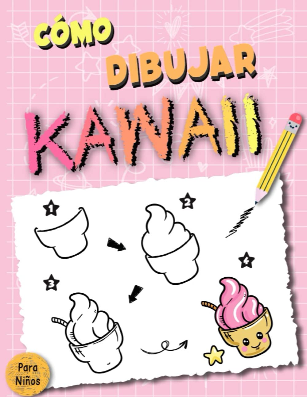 Libro: Cómo dibujar kawaii: Aprende a dibujar kawaii paso a paso para niños | 100 dibujos súper monos | Animales, Comida, Objetos, Criaturas mágicas y mucho ... y colorear al mismo tiempo (Spanish Edition)