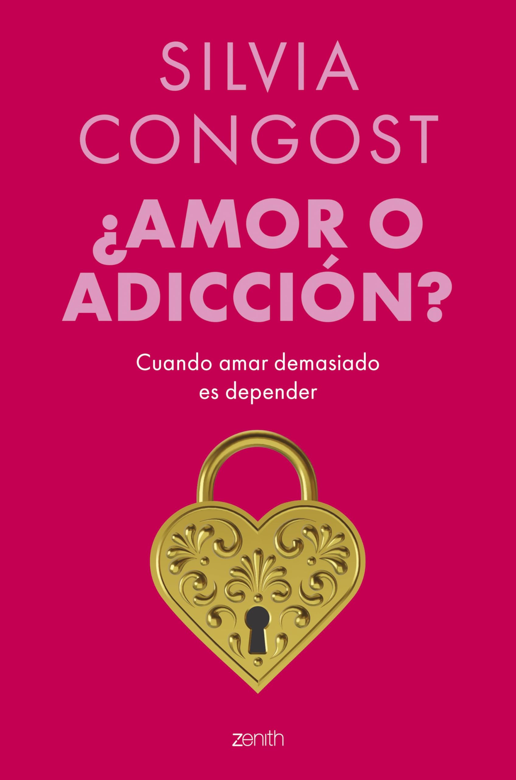 Libro: ¿Amor o adicción?: Cuando amar demasiado es depender (Colección Silvia Congost)