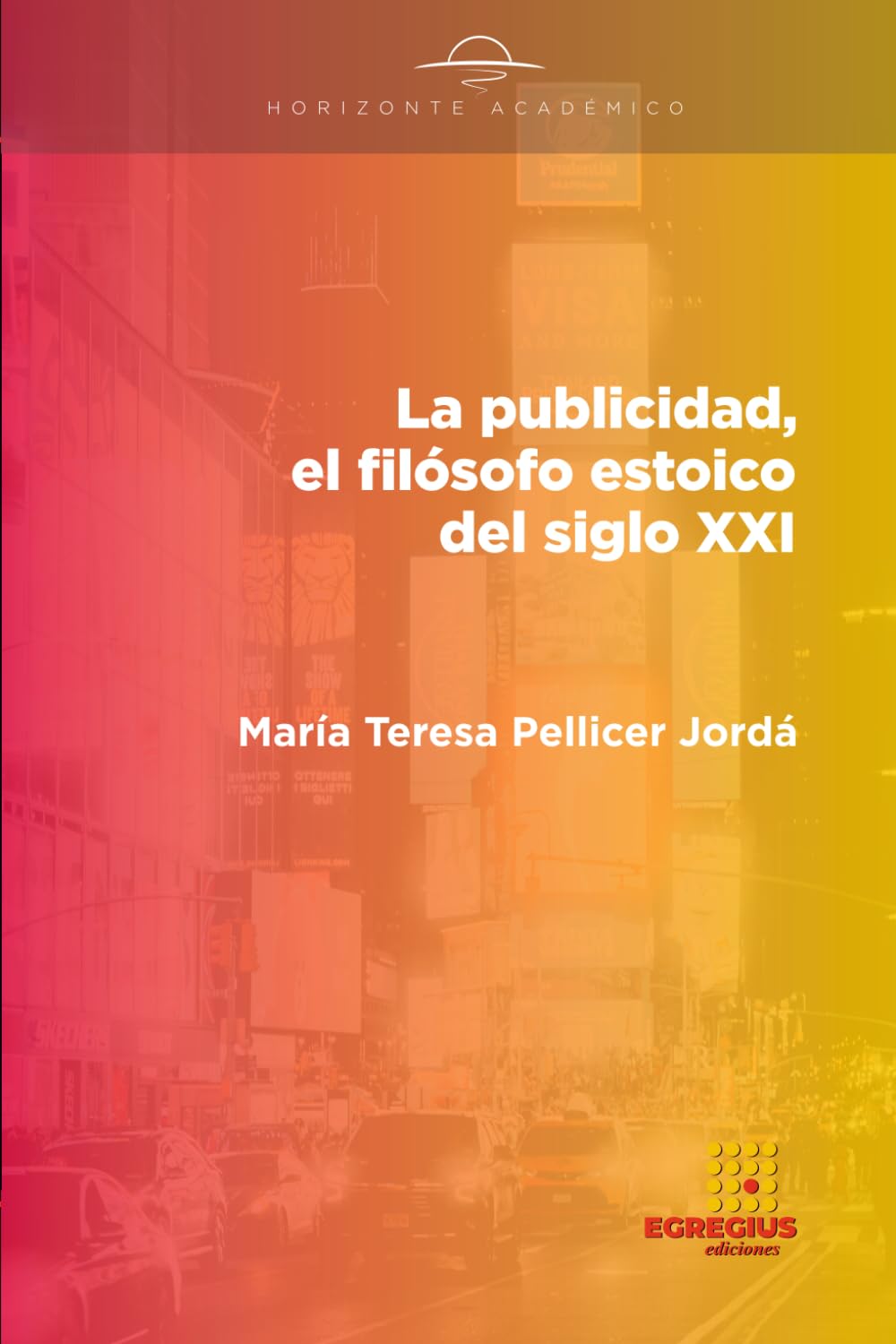 Libro: La publicidad, el filósofo estoico del siglo XXI