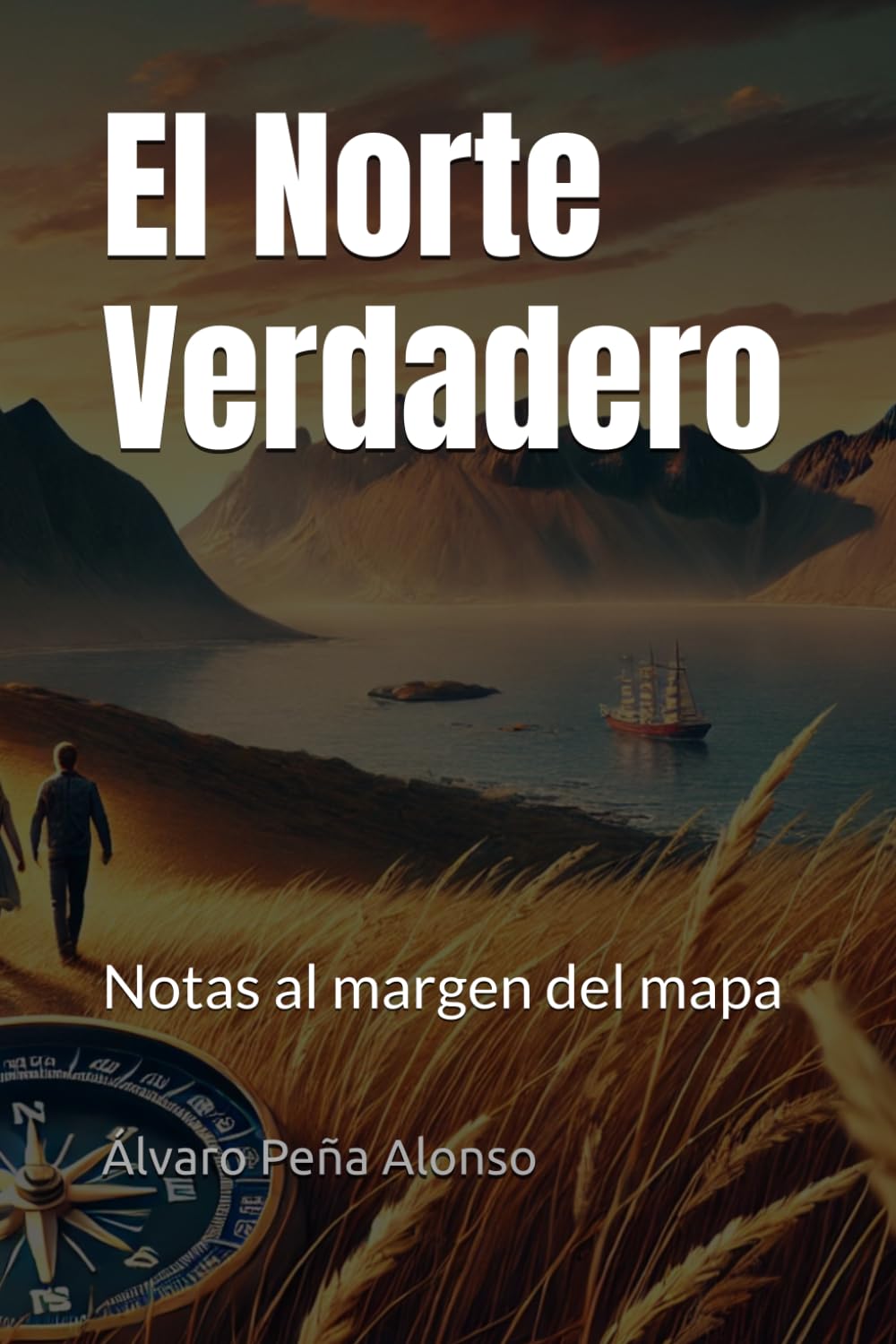 Libro: El Norte Verdadero: Notas al margen del mapa (Spanish Edition)
