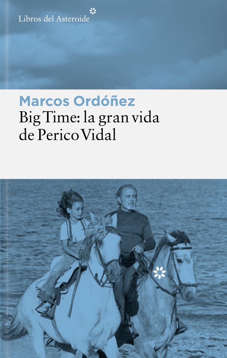 Libro: Big Time: la gran vida de Perico Vidal: 138 (Libros del Asteroide)