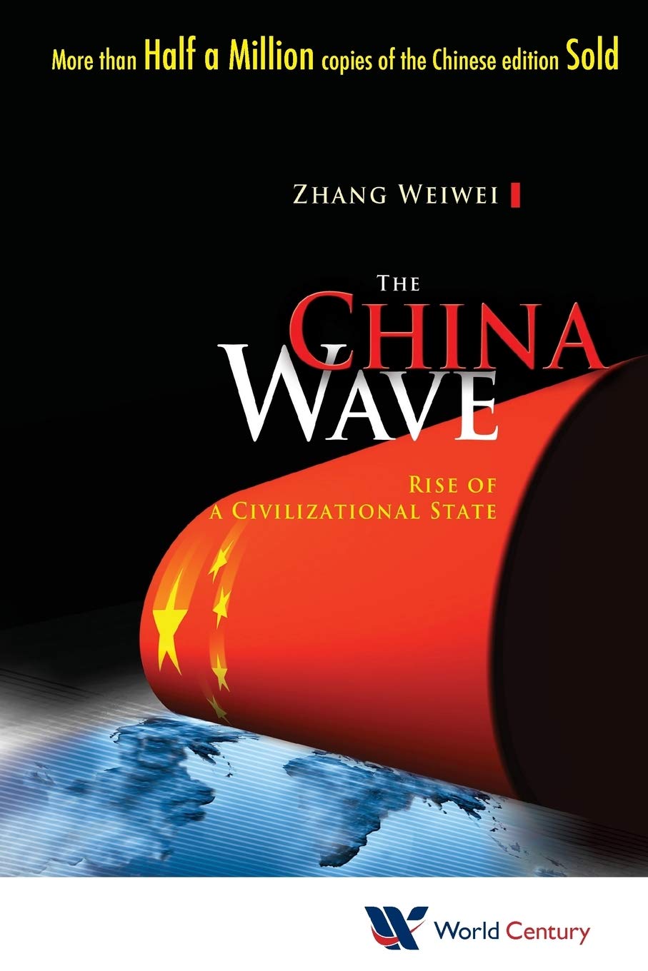 Libro: China Wave, The: Rise Of A Civilizational State