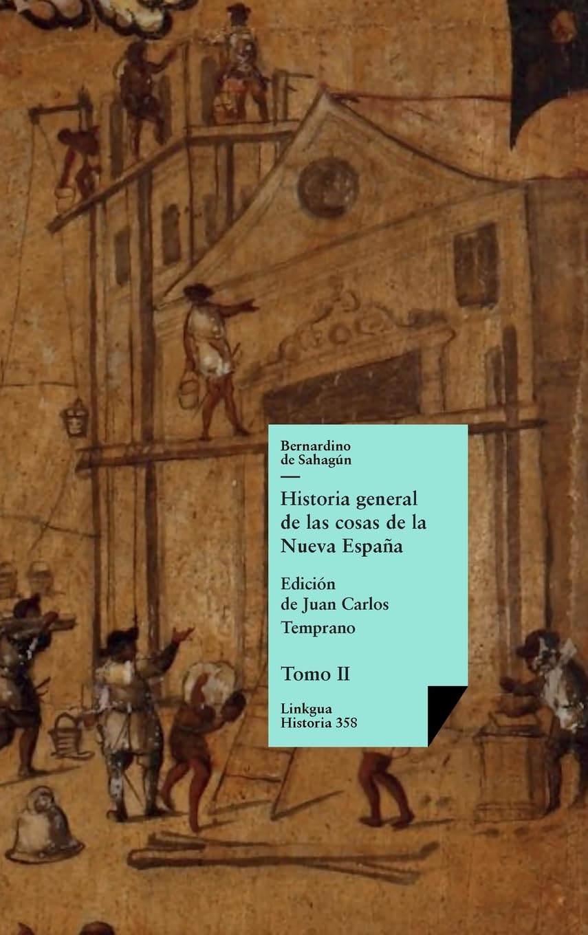 Libro: Historia general de las cosas de la Nueva España: Tomo II (Spanish Edition)