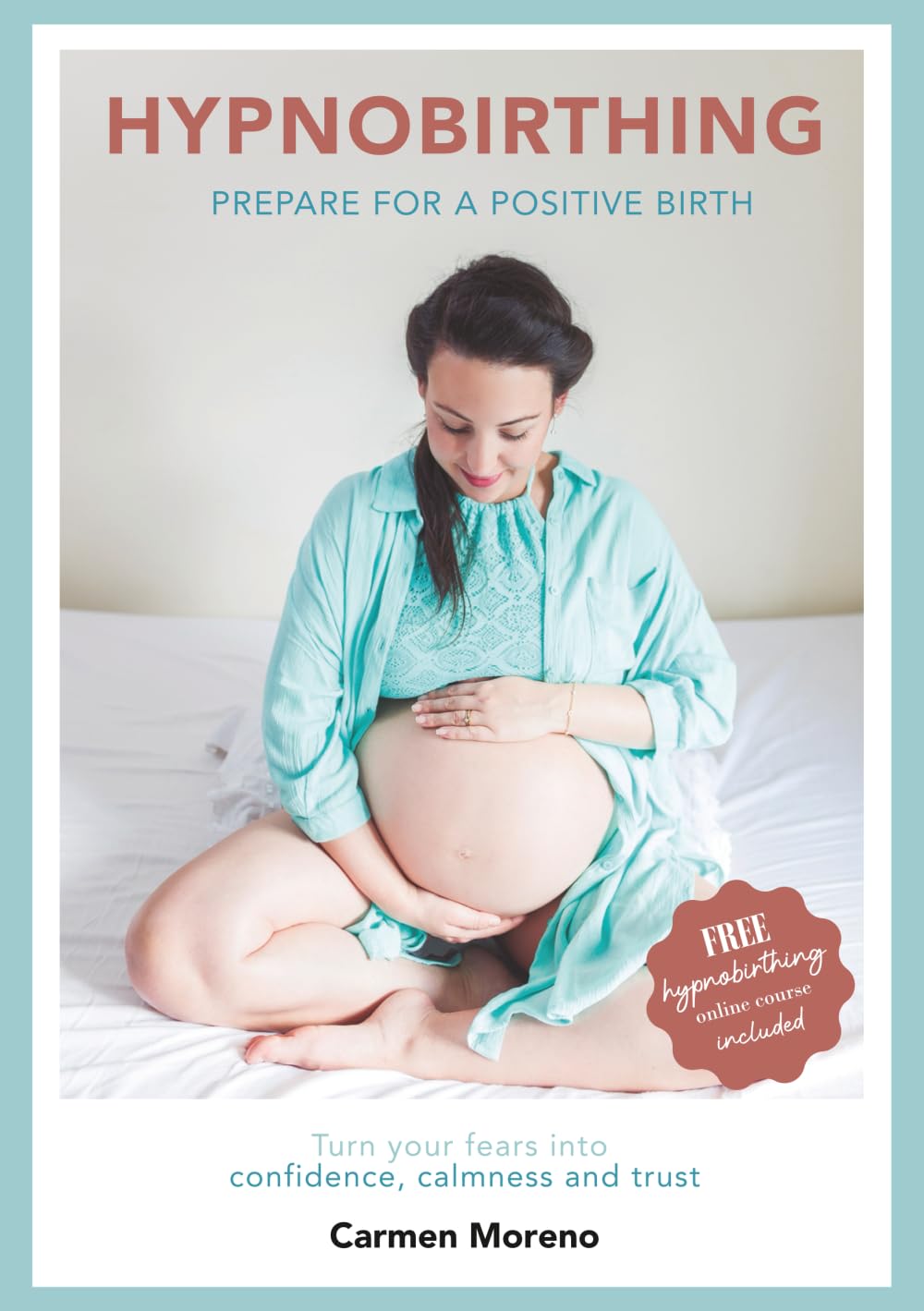 Libro: Hypnobirthing: Prepare for a Positive Birth – Updated Edition: Includes Bonus Hypnobirthing Audio and Complete Childbirth Education Course