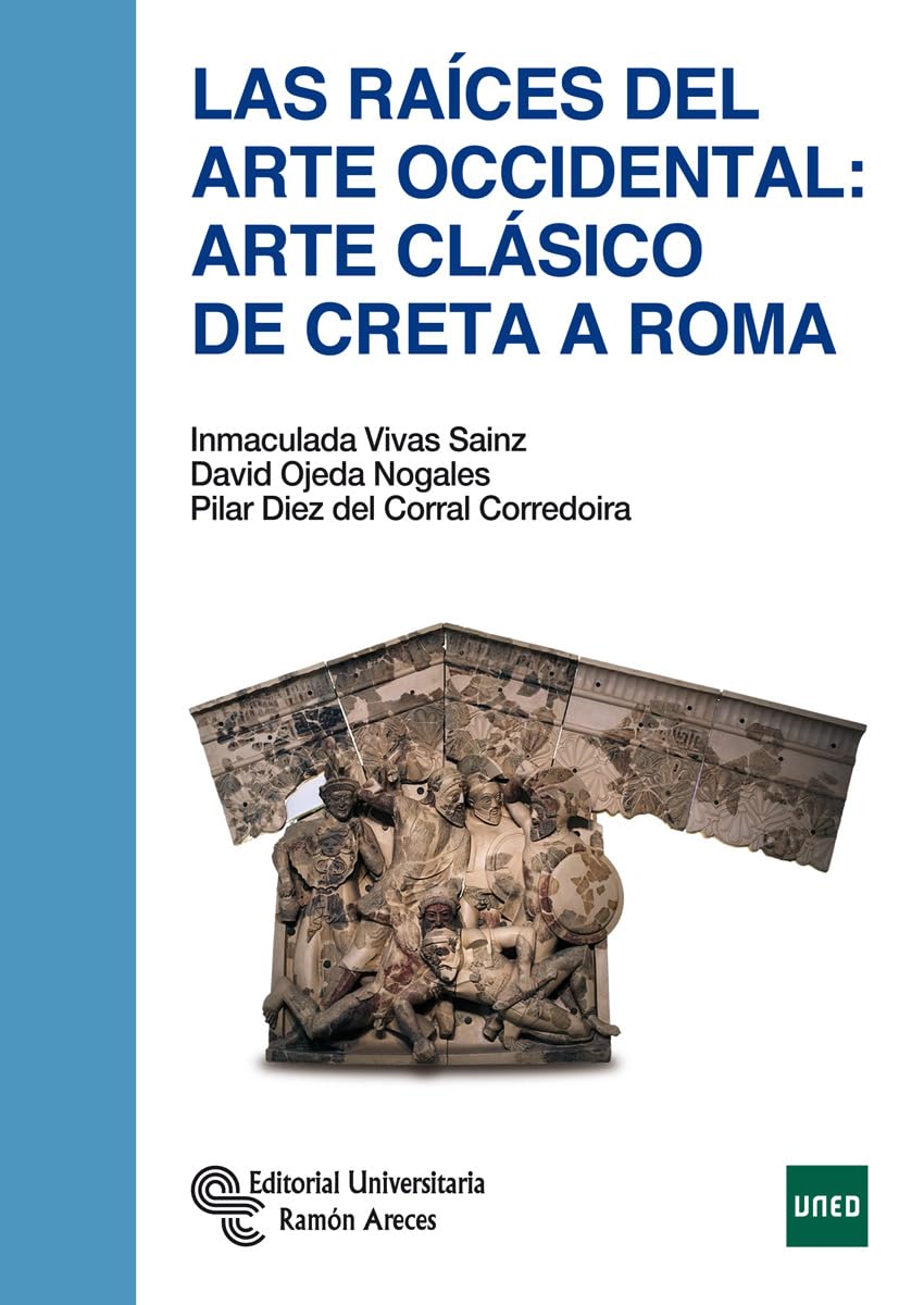 Libro: Las Raíces del Arte Occidental: Arte clásico de Creta a Roma (Manuales)